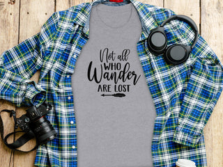 Not All Who Wander Are Lost Tee
