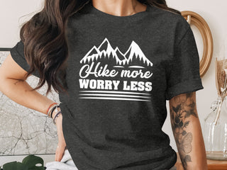 Hike More Worry Less Tee
