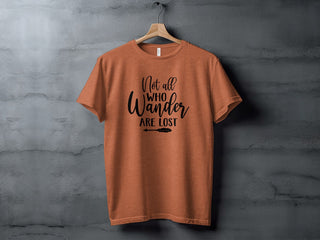 Not All Who Wander Are Lost Tee