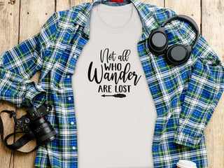 Not All Who Wander Are Lost Tee