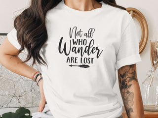 Not All Who Wander Are Lost Tee