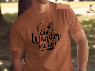 Not All Who Wander Are Lost Tee