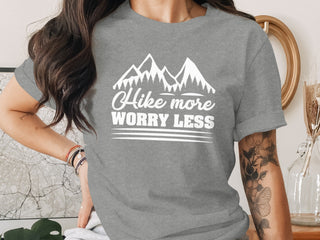 Hike More Worry Less Tee