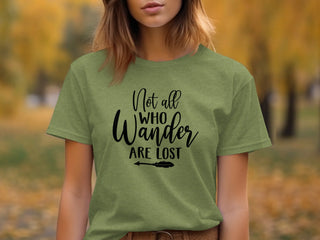 Not All Who Wander Are Lost Tee