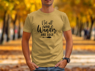 Not All Who Wander Are Lost Tee
