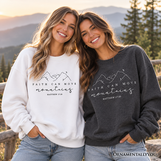 Christian Faith Sweatshirt | Faith Can Move Mountains