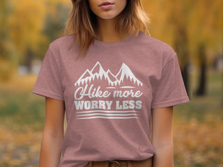 Hike More Worry Less Tee