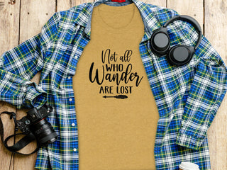 Not All Who Wander Are Lost Tee