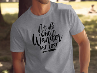 Not All Who Wander Are Lost Tee