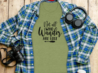 Not All Who Wander Are Lost Tee