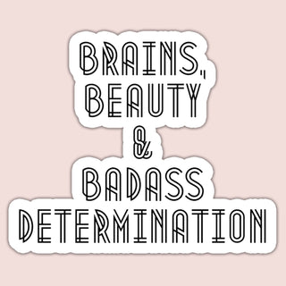 Brains Beauty & Badass Sticker